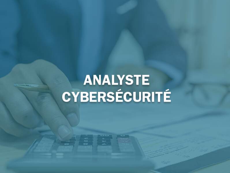 Analyste cybersécurité