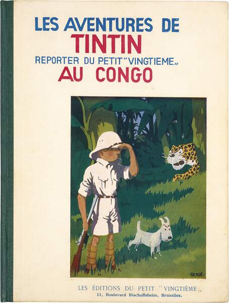 Hergé : l'album "Les aventures de Tintin reporter du petit "vingtième" au Congo"