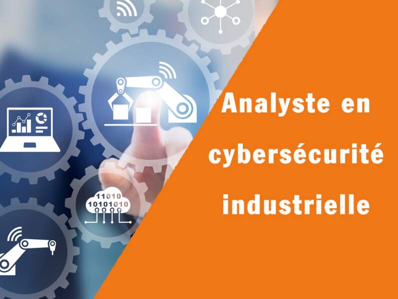 Analyste en cybersécurité industrielle - Il renforce la sécurité de fabrication