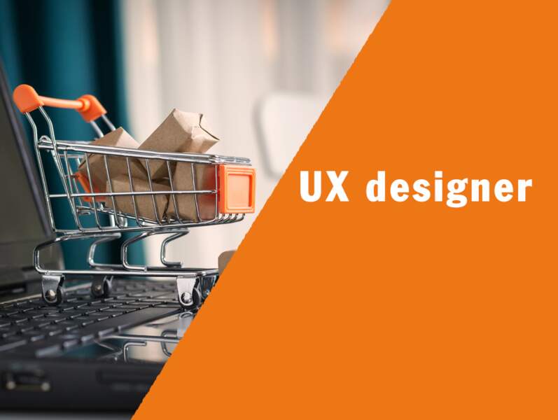 UX designer - Il garantit une expérience client impeccable