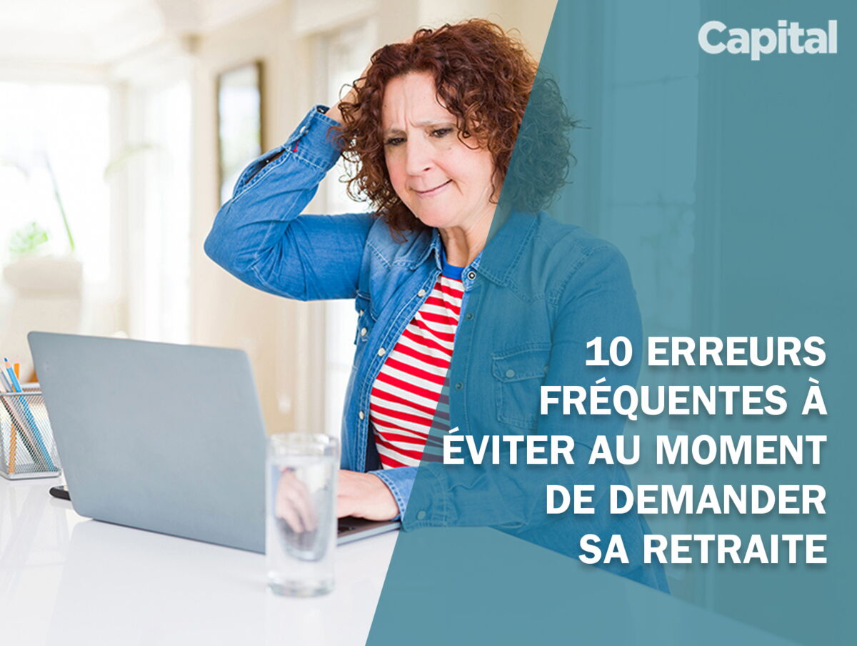 10 erreurs fréquentes à éviter au moment de demander sa retraite - Capital