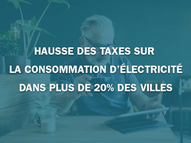 Hausse des taxes sur la consommation d’électricité dans plus de 20% des villes