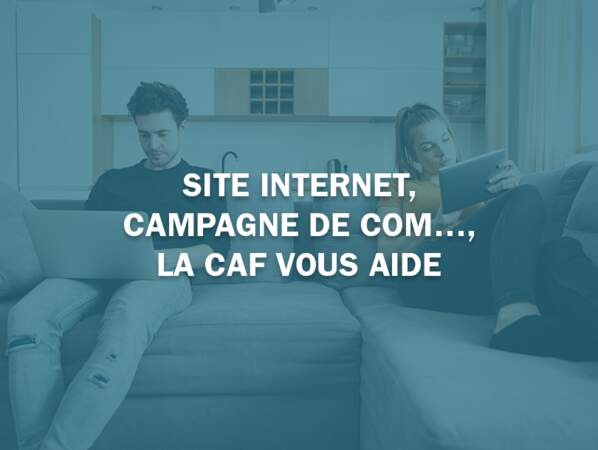 Site internet, campagne de com…, la Caf vous aide