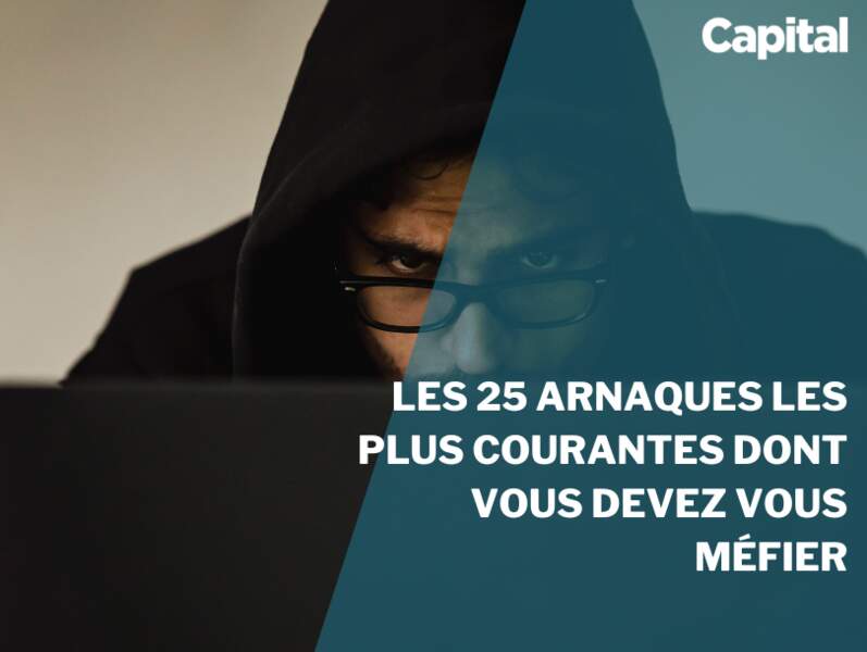 Les 25 Arnaques Les Plus Courantes Dont Vous Devez Vous Mefier Capital