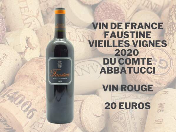 Vin de France Faustine Vieilles Vignes 2020 du Comte Abbatucci - 20 euros