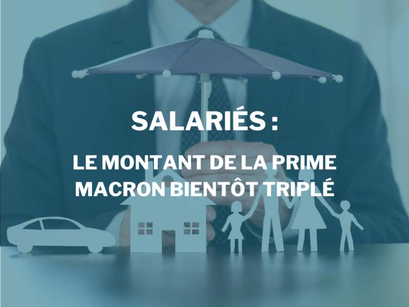 
Salariés : le montant de la prime Macron bientôt triplé