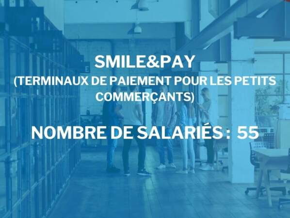 Smile&Pay
(terminaux de paiement pour les petits commerçants)