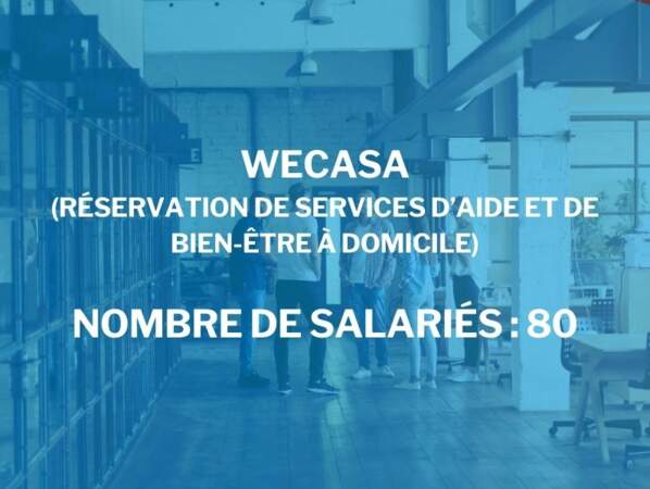 Wecasa
(réservation de services d’aide et de bien-être à domicile)